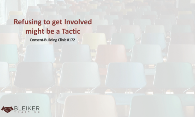 Clinic #172: Refusing to get Involved might be a Tactic